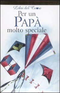 Per un pap&agrave; molto speciale
