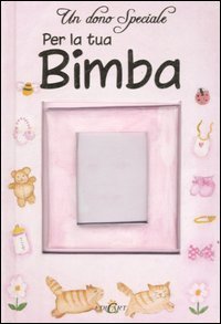 Un dono speciale per la tua bimba