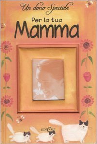 Un dono speciale per la tua mamma