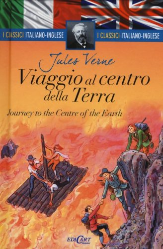 Viaggio al centro della Terra-Journey to the centre of the Earth. I classici italiano-inglese