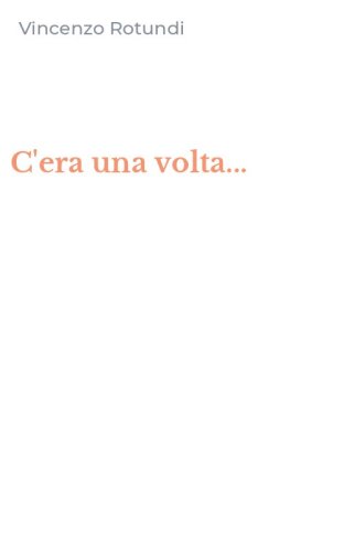 C'era una volta...
