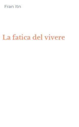 La fatica del vivere