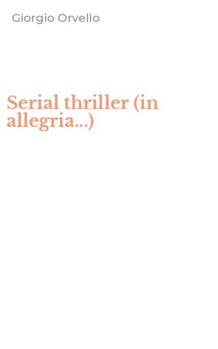 Serial thriller (in allegria...)