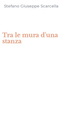 Tra le mura d'una stanza