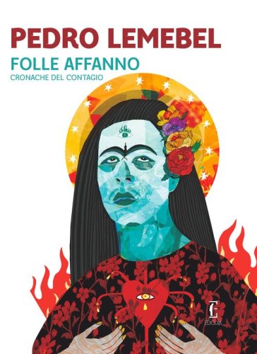 Folle affanno. Cronache del contagio
