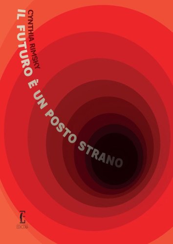 Il futuro &egrave; un posto strano