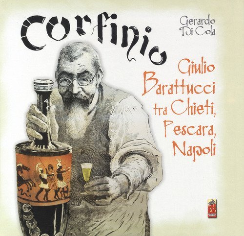 Corfinio. Giulio Barattucci fra Chieti, Pescara, Napoli