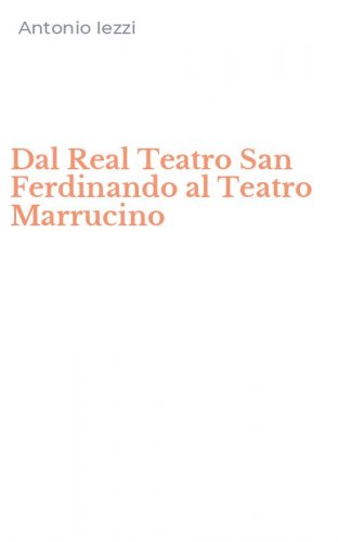 Dal Real Teatro San Ferdinando al Teatro Marrucino
