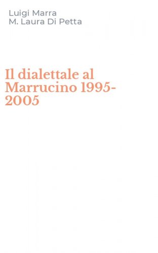 Il dialettale al Marrucino 1995-2005