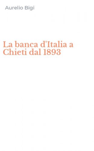 La banca d'Italia a Chieti dal 1893