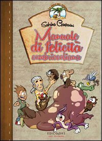 Manuale di felicit&agrave; combriccoliana