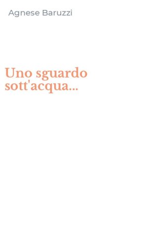 Uno sguardo sott'acqua...