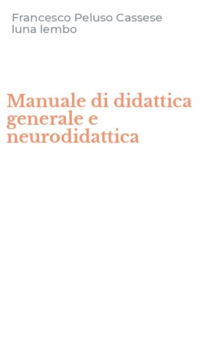Manuale di didattica generale e neurodidattica