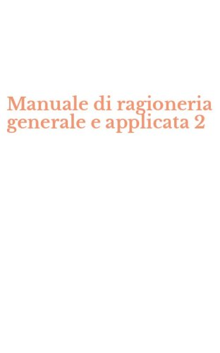 Manuale di ragioneria generale e applicata 2