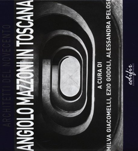 Angiolo Mazzoni in Toscana