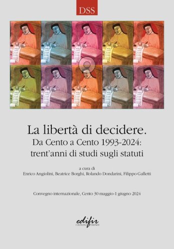 La libert&agrave; di decidere. Da Cento a Cento 1993-2024: trent'anni di studi sugli statuti