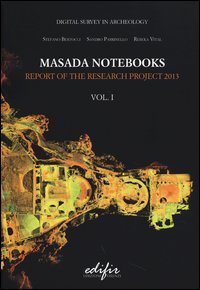 Masada notebooks. Report of the research project 2013