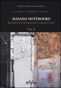 Masada notebooks. Report of the research project 2014