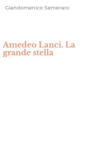 Amedeo Lanci. La grande stella