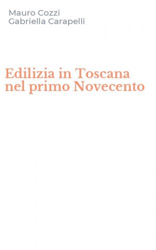 Edilizia in Toscana nel primo Novecento