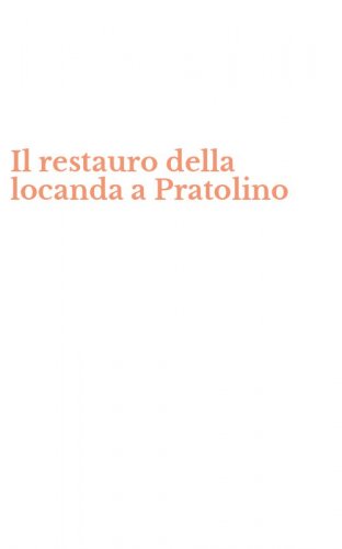 Il restauro della locanda a Pratolino