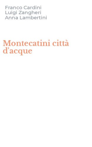 Montecatini citt&agrave; d'acque