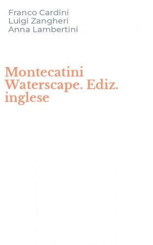 Montecatini Waterscape. Ediz. inglese