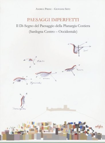 Paesaggi imperfetti. Il di-segno del paesaggio della Planargia costiera (Sardegna centro-occidentale)