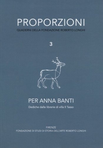 Proporzioni. Quaderni della fondazione Roberto Longhi