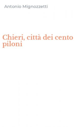 Chieri, citt&agrave; dei cento piloni