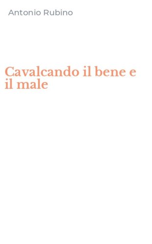Cavalcando il bene e il male