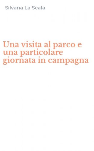 Una visita al parco e una particolare giornata in campagna