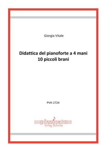 Didattica del pianoforte a 4 mani. 10 piccoli brani