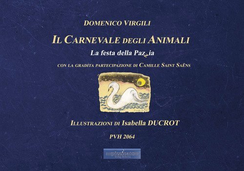 Il carnevale degli animali. La festa della pazzia