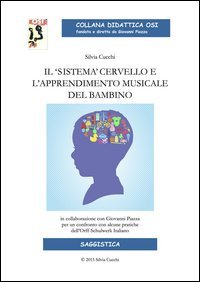 Il &laquo;sistema&raquo; cervello e l'apprendimento musicale del bambino