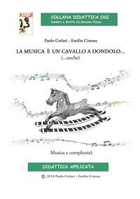 La musica &egrave; un cavallo a dondolo... (...anche) Musica e complessit&agrave;