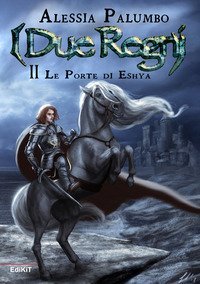 Le porte di Eshya. I due regni