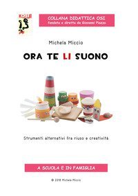 Ora te li suono. Strumenti alternativi fra riuso e creativit&agrave;