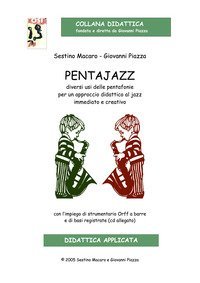 Pentajazz. Diversi usi delle pentafonie per un approccio didattico al jazz immediato e creativo