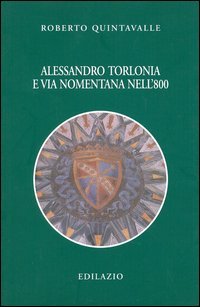Alessandro Torlonia e via Nomentana nell'Ottocento