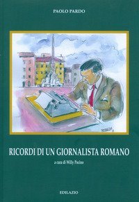 Ricordi di un giornalista romano