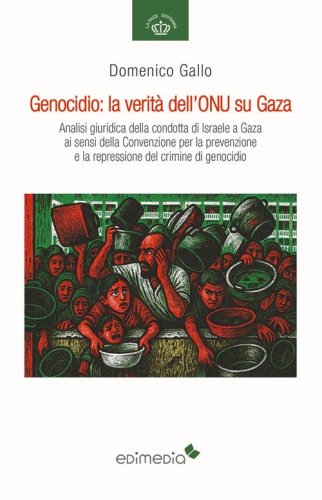 Genocidio: la verit&agrave; dell'ONU su Gaza