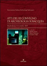 Atti del 3&deg; Convegno di archeologia subacquea (Manfredonia, 4-6 ottobre 2007)