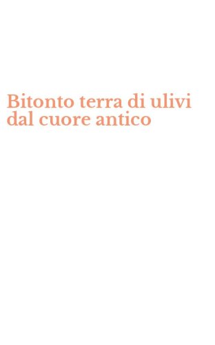 Bitonto terra di ulivi dal cuore antico