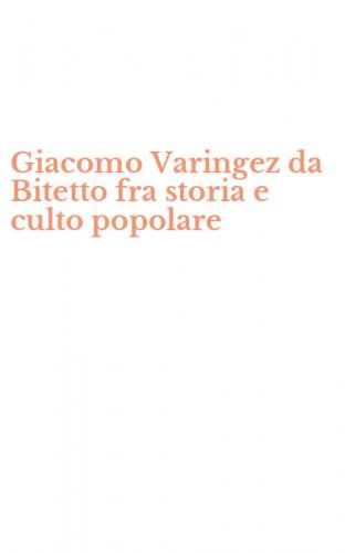 Giacomo Varingez da Bitetto fra storia e culto popolare