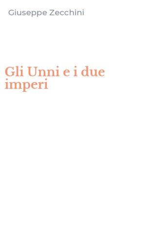 Gli Unni e i due imperi