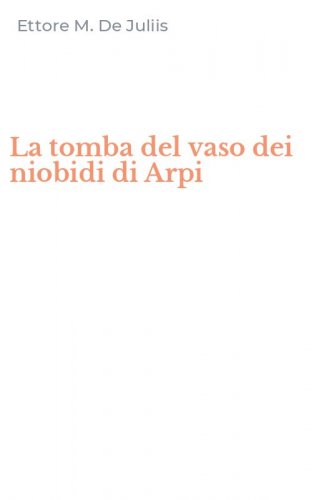 La tomba del vaso dei niobidi di Arpi