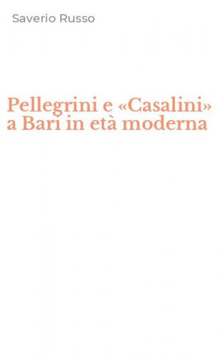 Pellegrini e &laquo;Casalini&raquo; a Bari in et&agrave; moderna