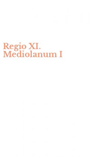 Regio XI. Mediolanum I