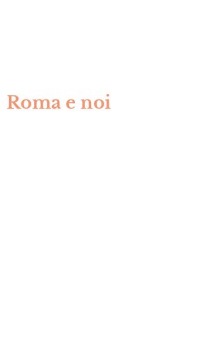 Roma e noi